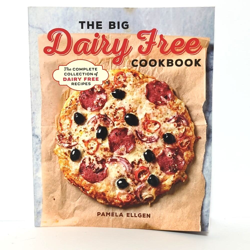 The Big Dairy Free Cookbook by Pamela Ellgen 150+ Recipes PB 9781939754585